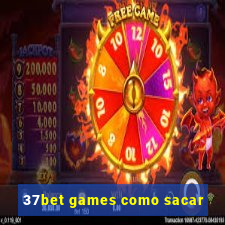 37bet games como sacar